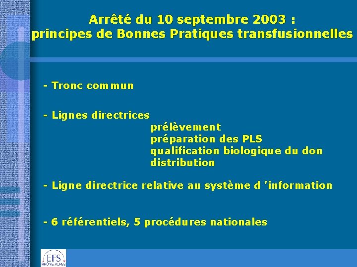 Arrêté du 10 septembre 2003 : principes de Bonnes Pratiques transfusionnelles - Tronc commun