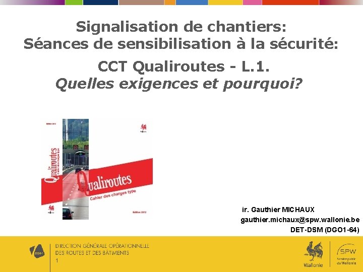 Signalisation de chantiers: Séances de sensibilisation à la sécurité: CCT Qualiroutes - L. 1.