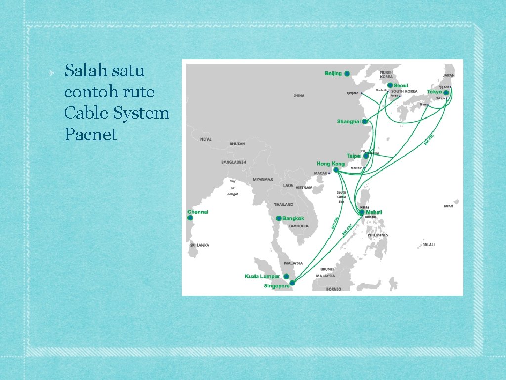 Salah satu contoh rute Cable System Pacnet 