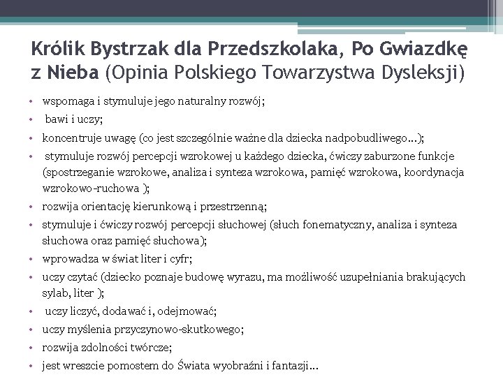 Królik Bystrzak dla Przedszkolaka, Po Gwiazdkę z Nieba (Opinia Polskiego Towarzystwa Dysleksji) • wspomaga