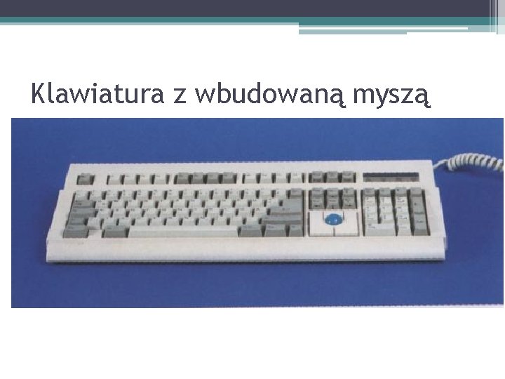 Klawiatura z wbudowaną myszą 