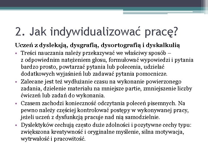 2. Jak indywidualizować pracę? Uczeń z dysleksją, dysgrafią, dysortografią i dyskalkulią • Treści nauczania