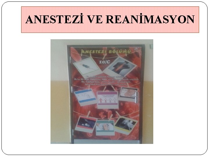 ANESTEZİ VE REANİMASYON 