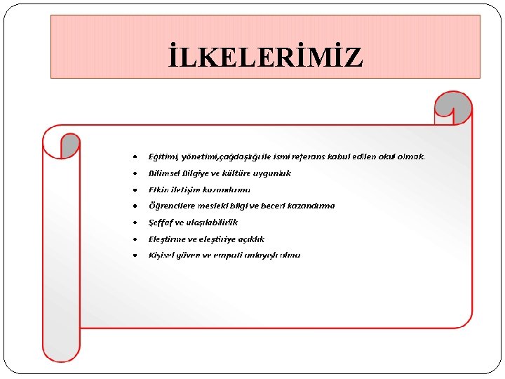 İLKELERİMİZ 