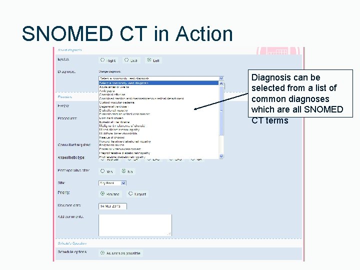SNOMED CT in Action Diagnosis can be selected from a list of common diagnoses