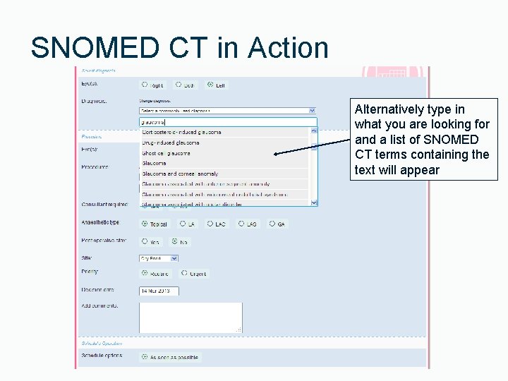 SNOMED CT in Action Alternatively type in what you are looking for and a