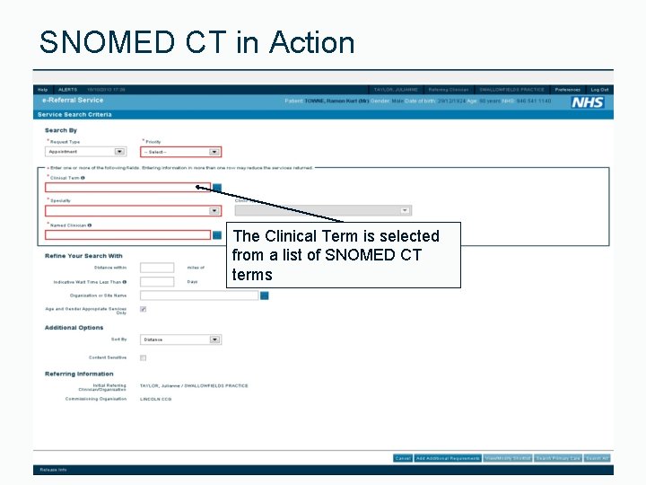 SNOMED CT in Action The Clinical Term is selected from a list of SNOMED