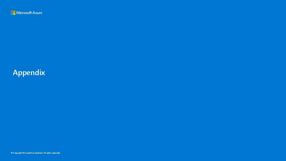 Appendix © Copyright Microsoft Corporation. All rights reserved. 
