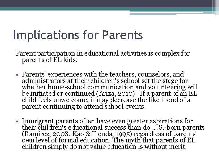 Implications for Parents Parent participation in educational activities is complex for parents of EL Implications for Parents Parent participation in educational activities is complex for parents of EL