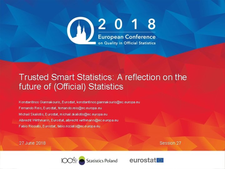 Trusted Smart Statistics: A reflection on the future of (Official) Statistics Konstantinos Giannakouris, Eurostat,