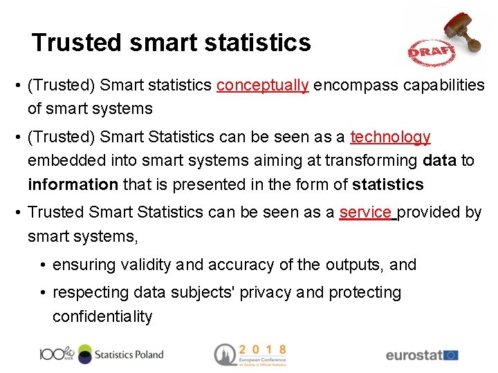 Trusted smart statistics • (Trusted) Smart statistics conceptually encompass capabilities of smart systems •