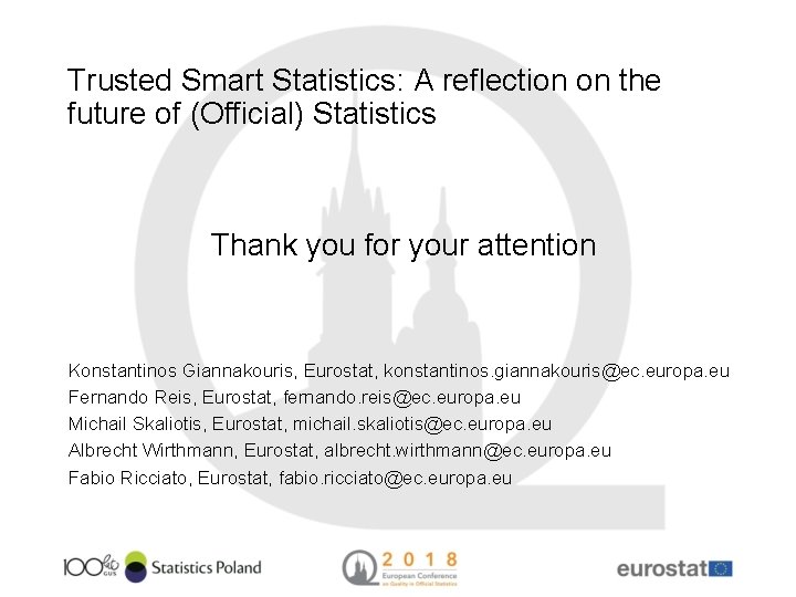 Trusted Smart Statistics: A reflection on the future of (Official) Statistics Thank you for