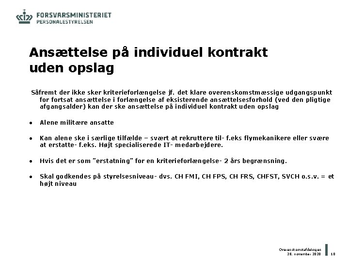 Ansættelse på individuel kontrakt uden opslag Såfremt der ikke sker kriterieforlængelse jf. det klare