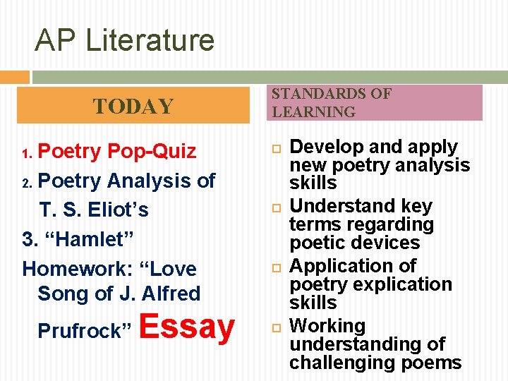 AP Literature TODAY Poetry Pop-Quiz 2. Poetry Analysis of T. S. Eliot’s 3. “Hamlet”