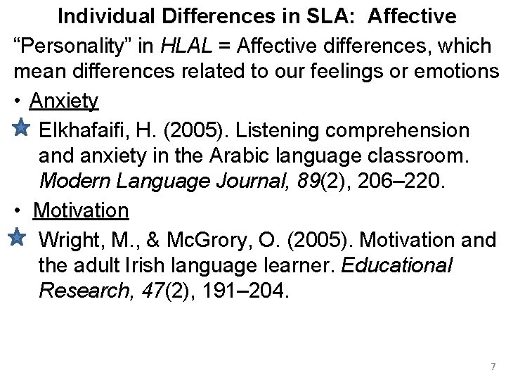 Individual Differences in SLA: Affective “Personality” in HLAL = Affective differences, which mean differences