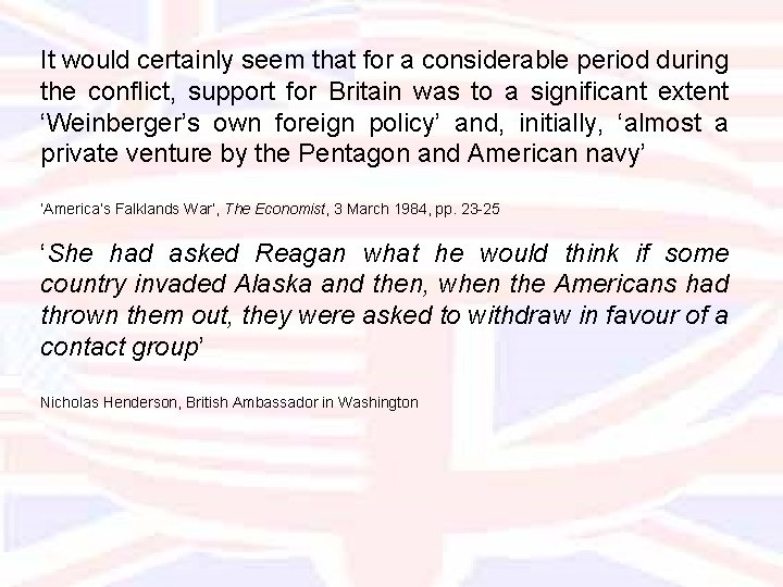 It would certainly seem that for a considerable period during the conflict, support for
