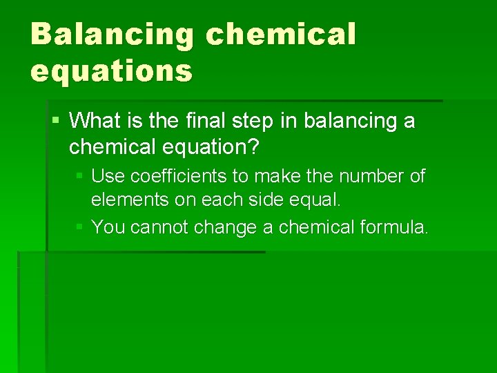 Balancing chemical equations § What is the final step in balancing a chemical equation?