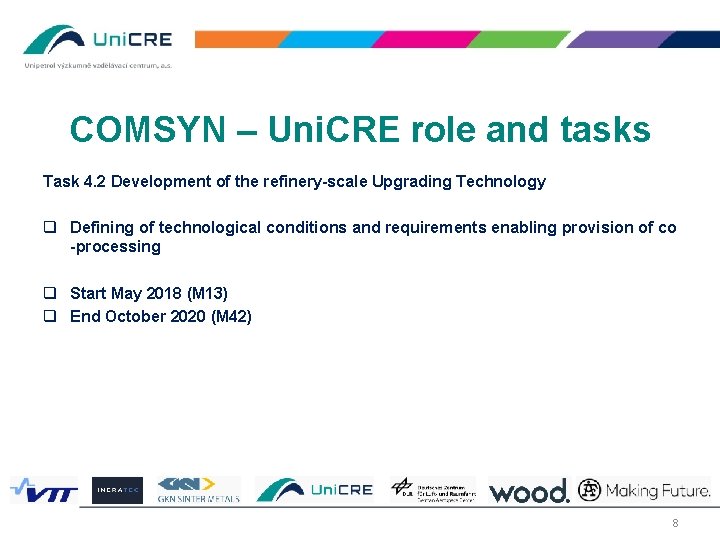 COMSYN – Uni. CRE role and tasks Task 4. 2 Development of the refinery-scale