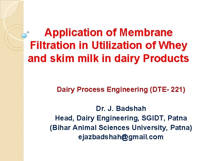 Application of Membrane Filtration in Utilization of Whey