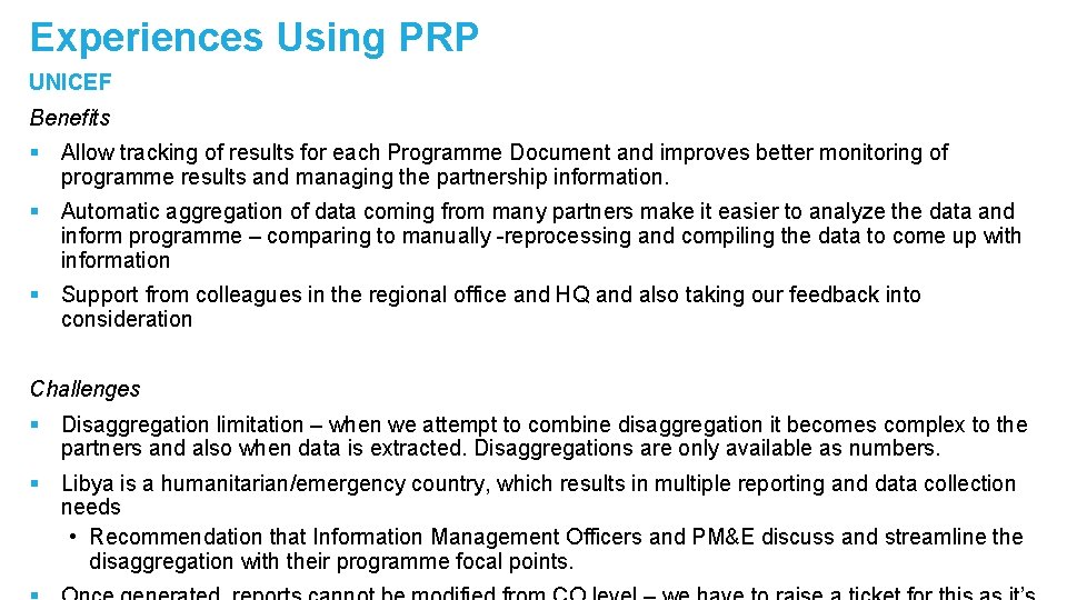 Experiences Using PRP UNICEF Benefits § Allow tracking of results for each Programme Document