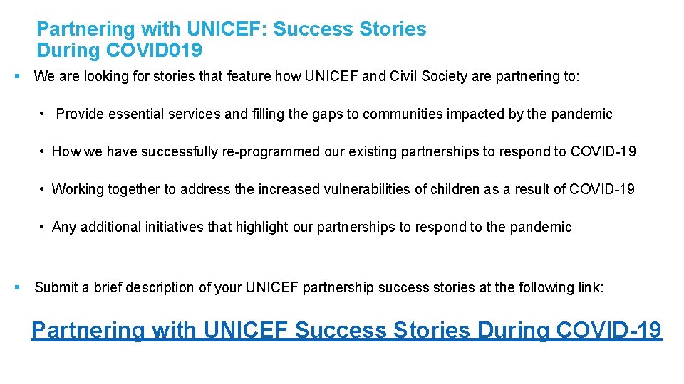 Partnering with UNICEF: Success Stories During COVID 019 § We are looking for stories