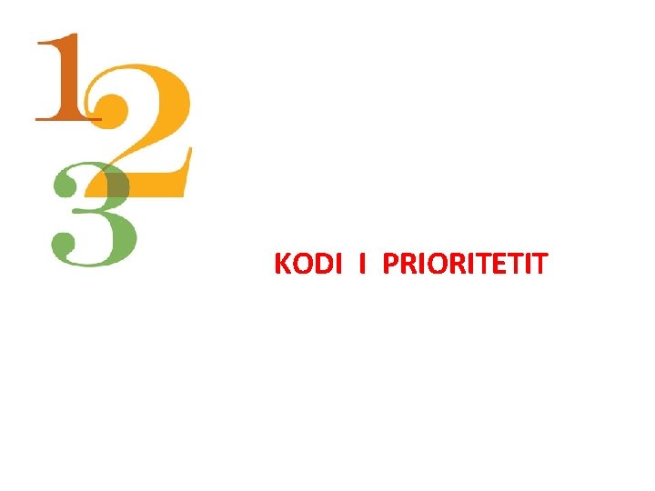 KODI I PRIORITETIT 