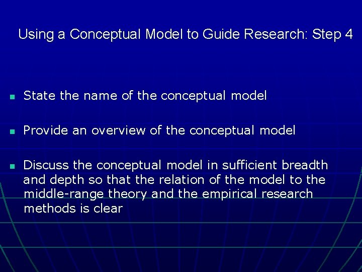 Using a Conceptual Model to Guide Research: Step 4 n State the name of