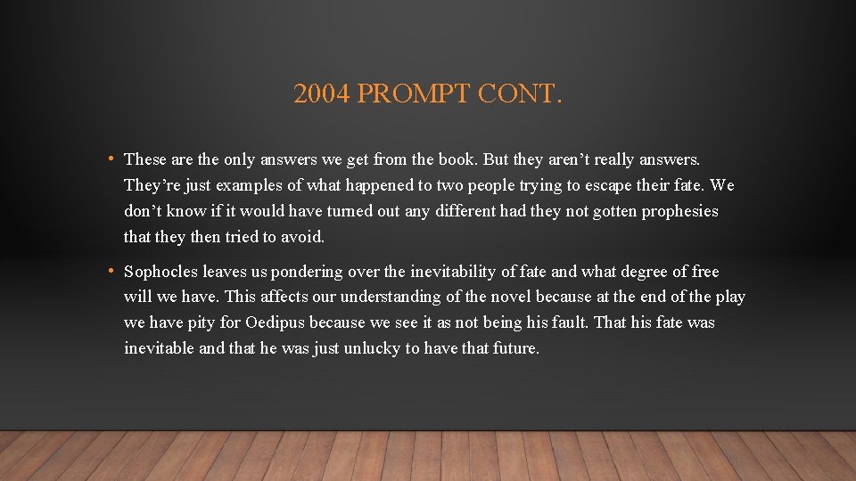 2004 PROMPT CONT. • These are the only answers we get from the book.
