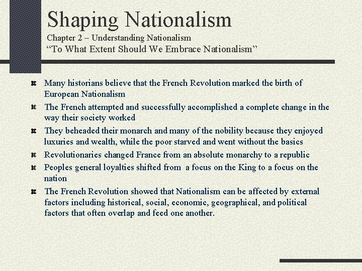 Shaping Nationalism Chapter 2 – Understanding Nationalism “To What Extent Should We Embrace Nationalism”