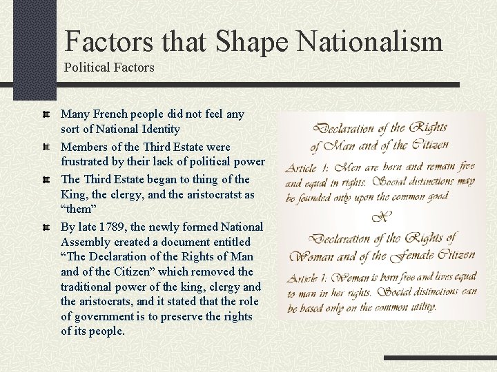 Factors that Shape Nationalism Political Factors Many French people did not feel any sort