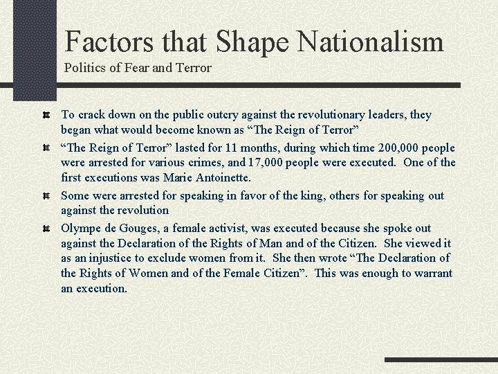 Factors that Shape Nationalism Politics of Fear and Terror To crack down on the