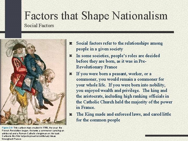 Factors that Shape Nationalism Social Factors Social factors refer to the relationships among people