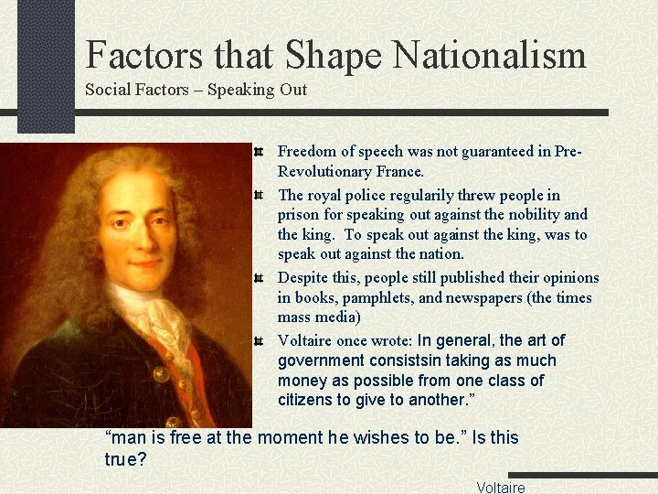 Factors that Shape Nationalism Social Factors – Speaking Out Freedom of speech was not