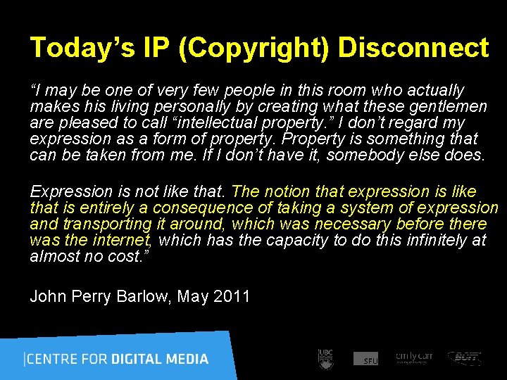 Today’s IP (Copyright) Disconnect “I may be one of very few people in this