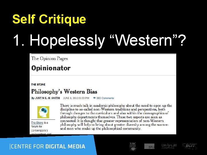 Self Critique 1. Hopelessly “Western”? 