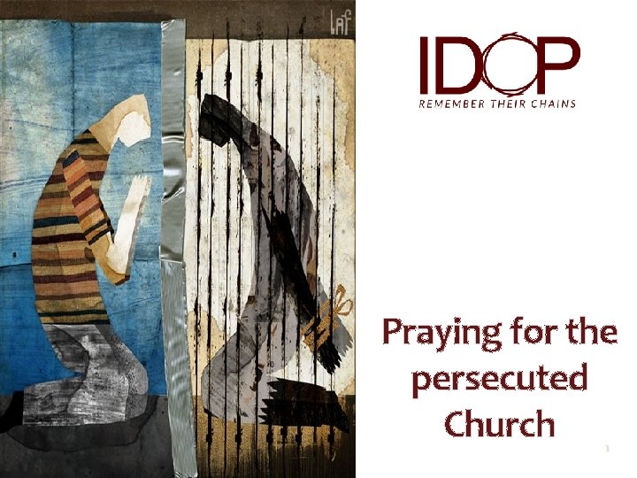 Praying for the persecuted Church 1 