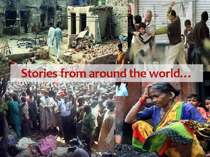 Stories from around the world… 10 Stories from around the world… 10