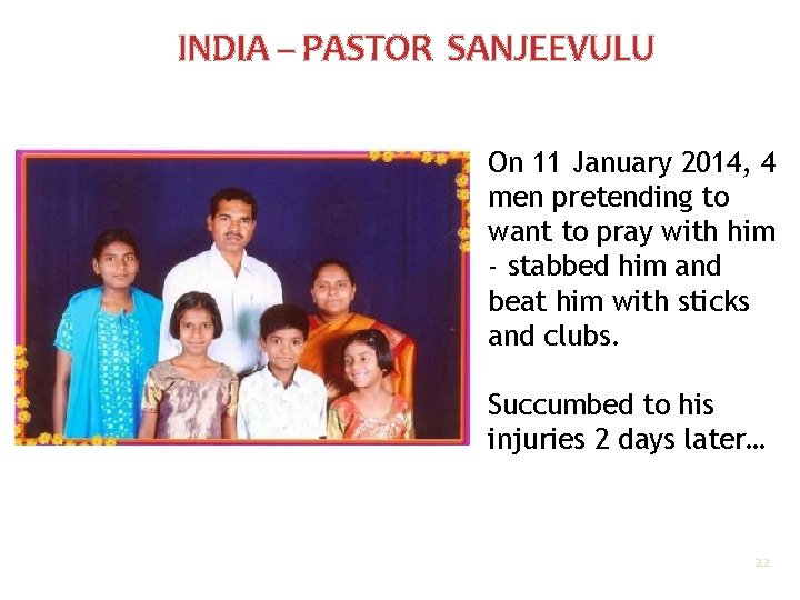 INDIA – PASTOR SANJEEVULU On 11 January 2014, 4 men pretending to want to