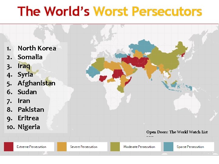 The World’s Worst Persecutors 1. 2. 3. 4. 5. 6. 7. 8. 9. 10.