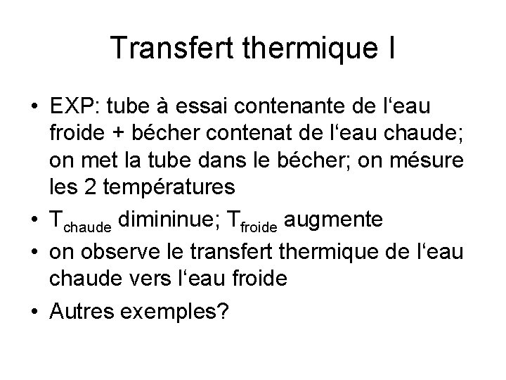 Transfert thermique I • EXP: tube à essai contenante de l‘eau froide + bécher