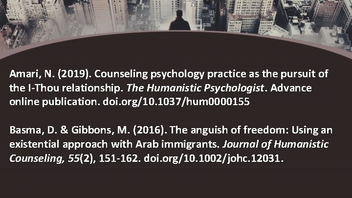 Amari, N. (2019). Counseling psychology practice as the pursuit of the I-Thou relationship. The