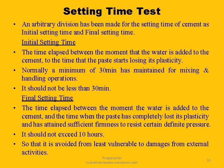Setting Time Test • An arbitrary division has been made for the setting time