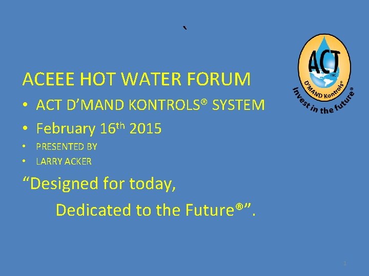 ACEEE HOT WATER FORUM ACT DMAND KONTROLS SYSTEM