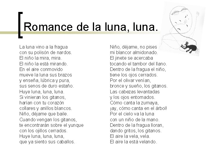 Romance de la luna, luna. La luna vino a la fragua con su polisón