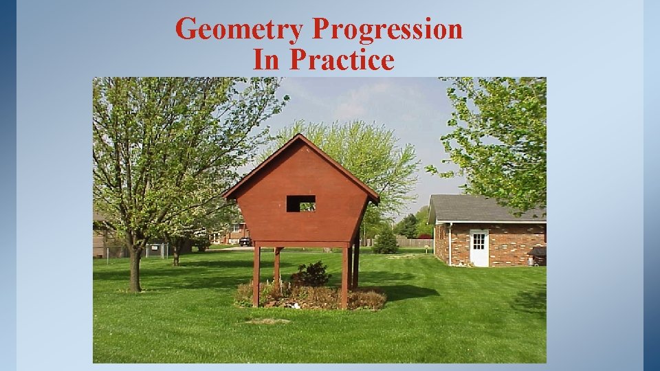 Geometry Progression In Practice 