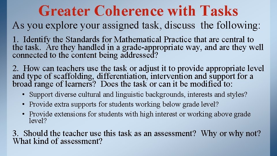 Greater Coherence with Tasks As you explore your assigned task, discuss the following: 1.