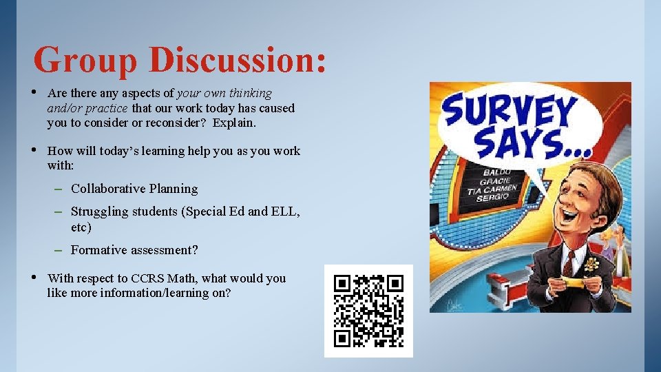 Group Discussion: • Are there any aspects of your own thinking and/or practice that