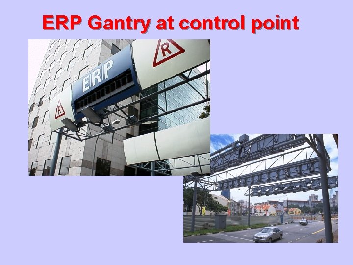 ERP Gantry at control point 