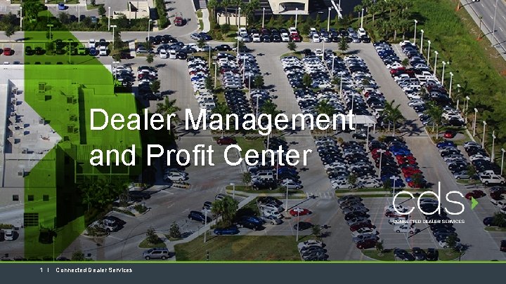 Dealer Management and Profit Center 1 I Connected Dealer Services 