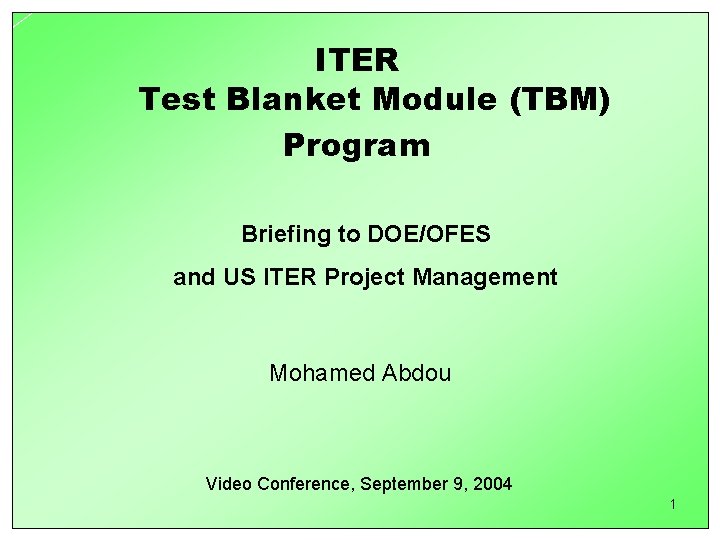 ITER Test Blanket Module (TBM) Program Briefing to DOE/OFES and US ITER Project Management